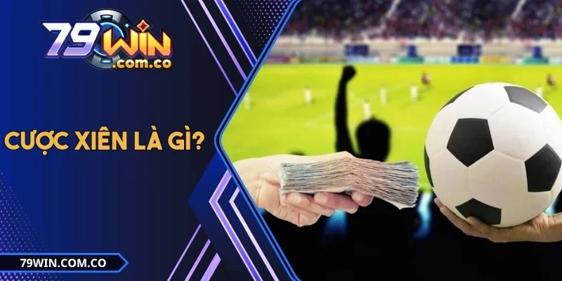Cược Xiên Là Gì? Cập Nhật Chiến Thuật Đặt Vốn Hiệu Quả 1 Cược Xiên Là Gì? Cập Nhật Chiến Thuật Đặt Vốn Hiệu Quả