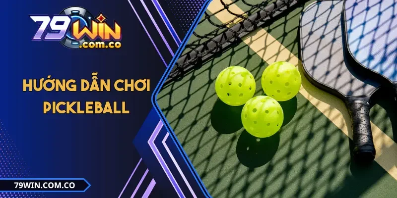 Hướng dẫn chơi Pickleball: Từ 5 Điều Luật Đến Cách Giao Bóng 1 Hướng dẫn chơi Pickleball: Từ 5 Điều Luật Đến Cách Giao Bóng